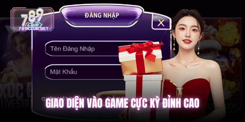 Đăng Nhập 789club - Nắm Rõ Các Thao Tác Tham Gia Hiệu Quả Giao diện vào game cực kỳ đỉnh cao